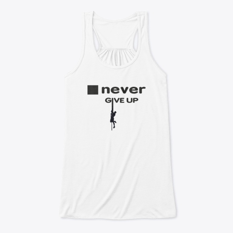 Never give up figure out your abilities 