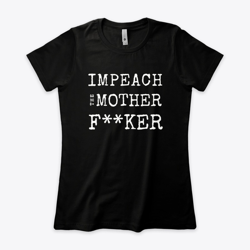 Impeach the Mother Fucker Shirt