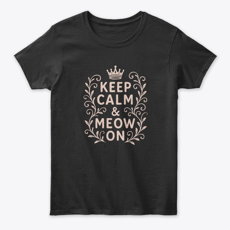 Keep Calm &amp; Meow On – Shorthair cat