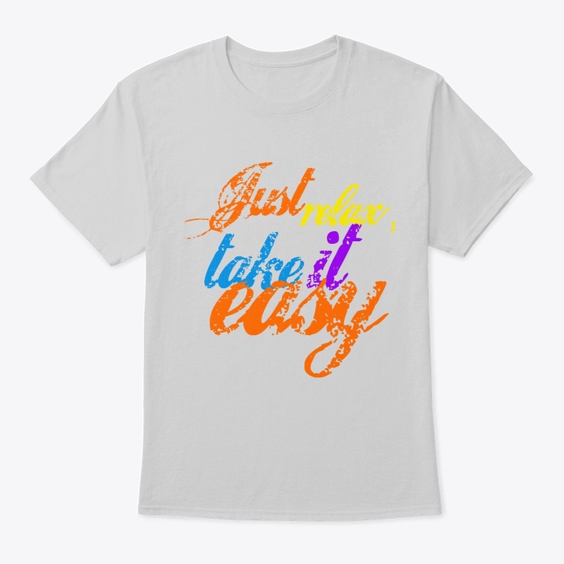 Take it easy