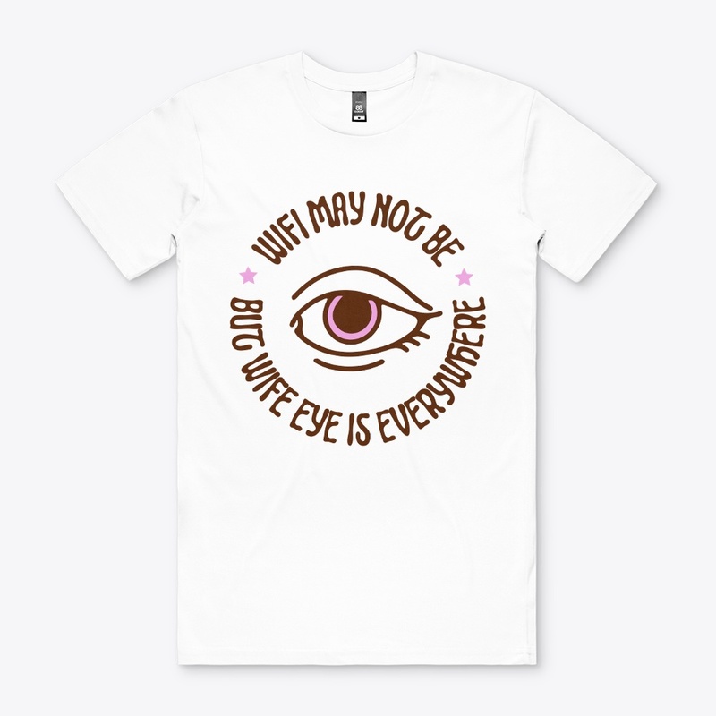 Wife Eye - It's Everywhere