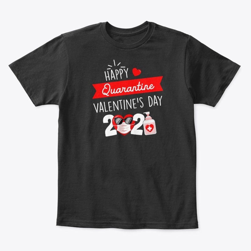 Happy Quarantine Valentine's Day 2021 