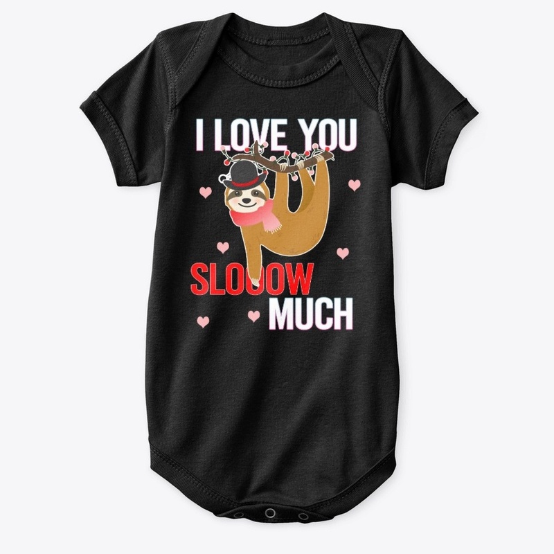 I Love You  Sloow Much Sloth Valentines 