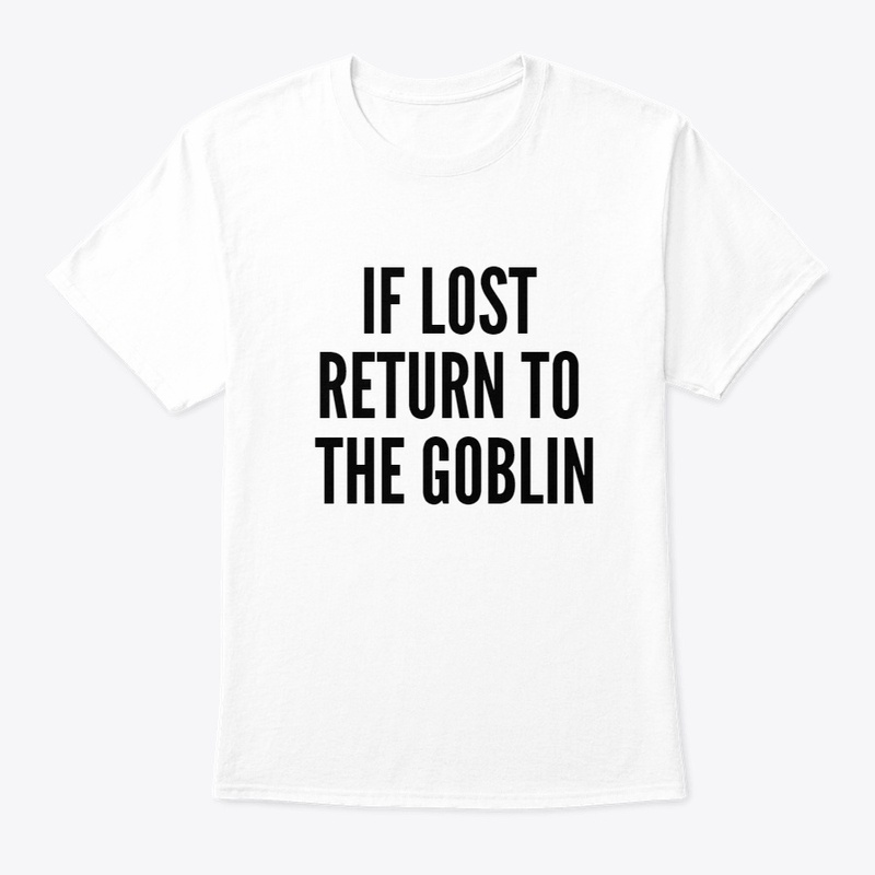 If Lost Return to The Goblin
