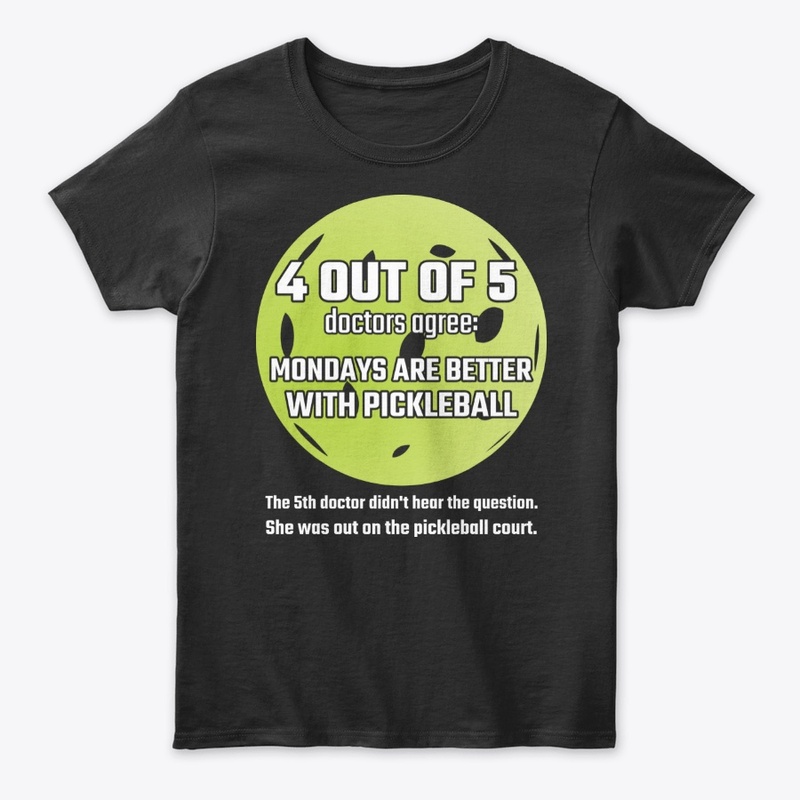 Mondays Are Better With Pickleball Gift