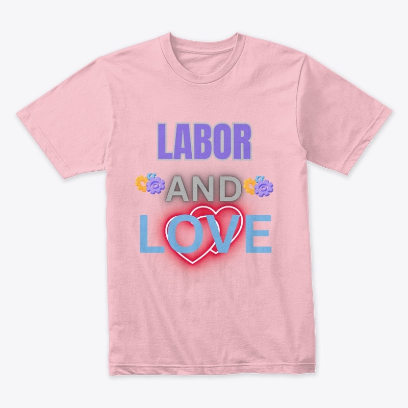 Labor & love