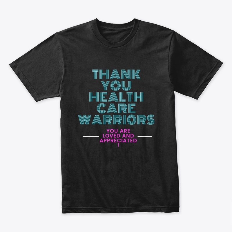 Thank You Health Care Warriors