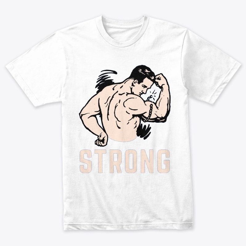 Awesome strong tshirt 