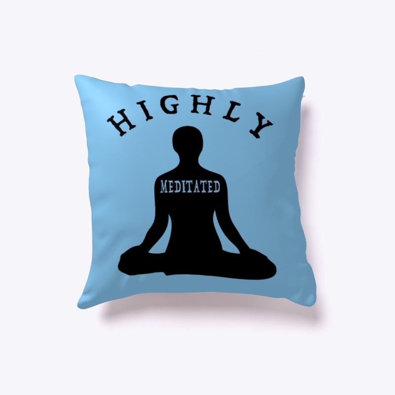 Highly  Meditated