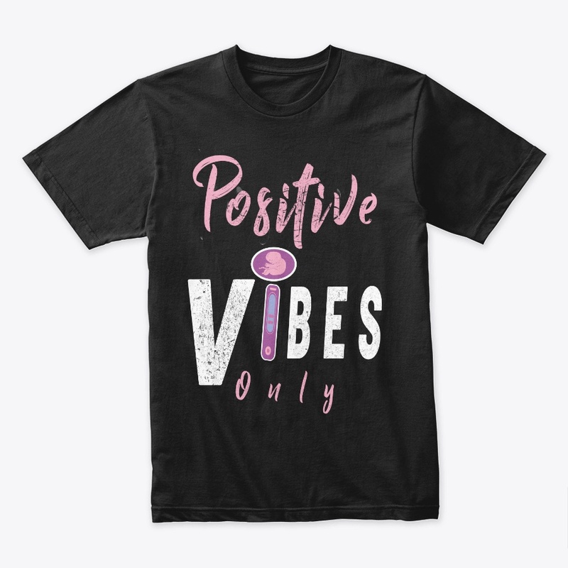 Positive Vibes Only T-Shirt