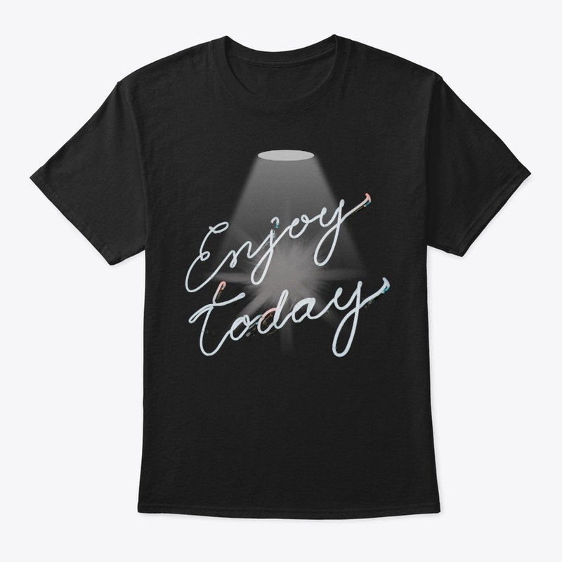Enjoy Today