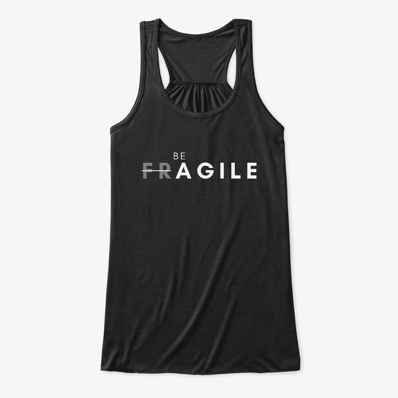 BE AGILE