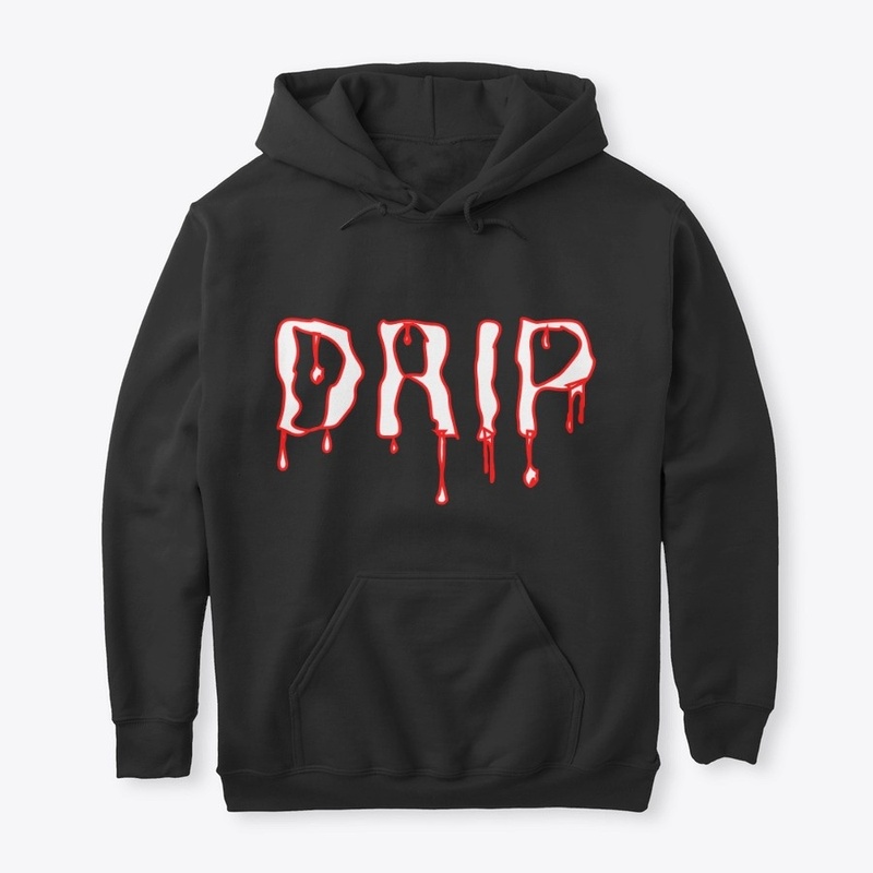 Got that drip?
