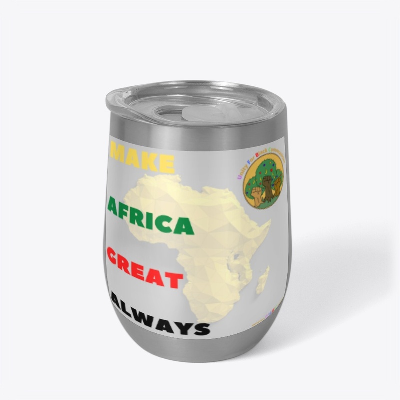 Make Africa Great Always