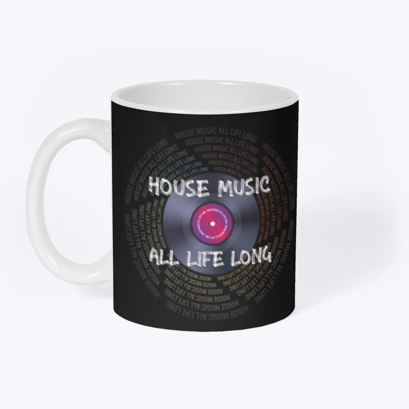 House Music All Life Long