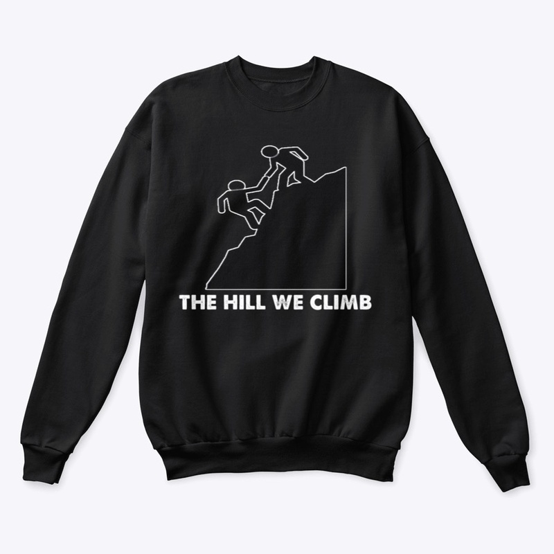 CLIMBIN THE HILL WE CLIMB