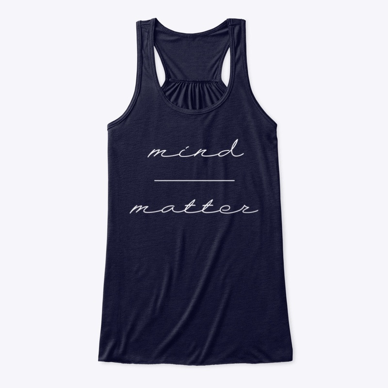 Mind Over Matter Line