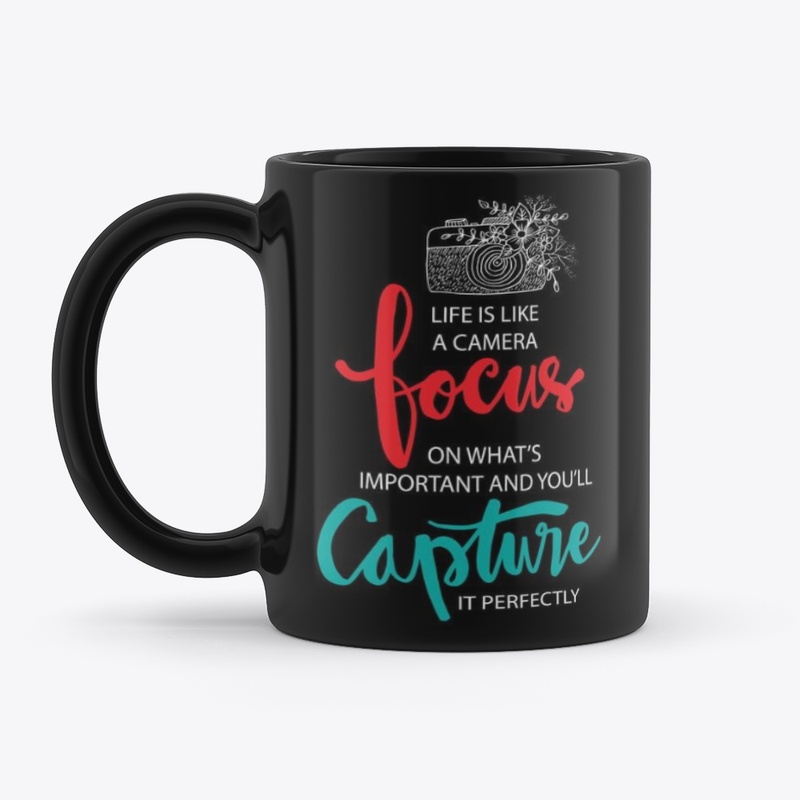 Life Is Like A Camera [Quote] COFFEE MUG