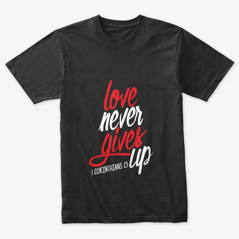 Love Never Gives 