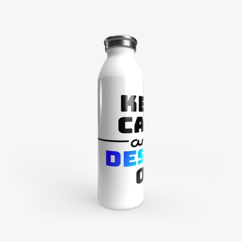 Keep Calm and Design On Series