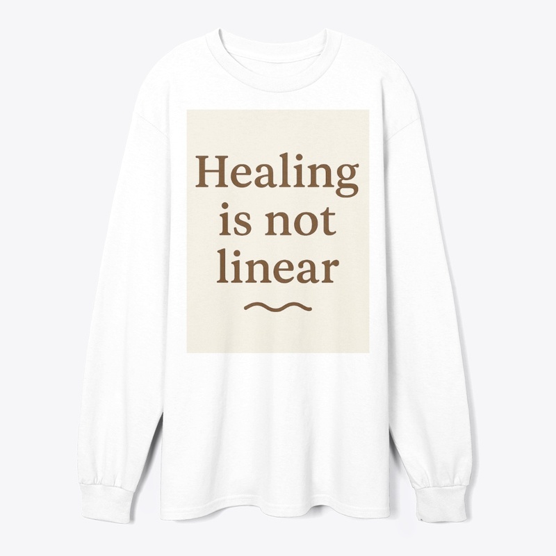 Healing Is Not Linear 