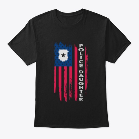 Proud Police Daughter Ngqmw Black T-Shirt Front
