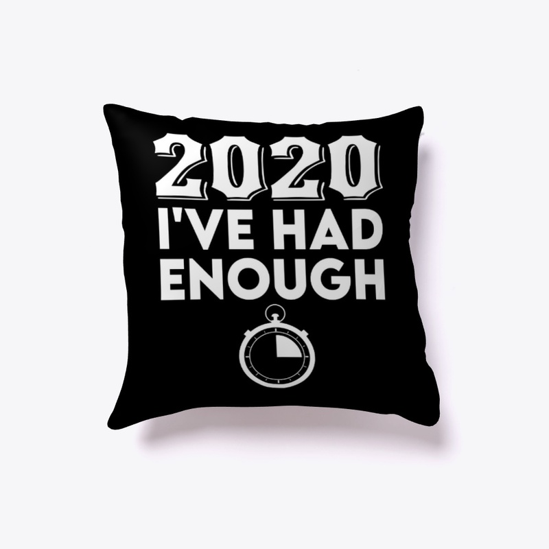 2020  I've had enough