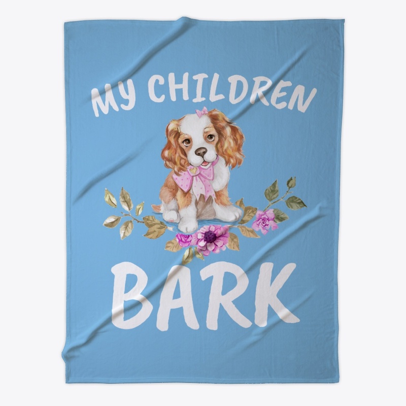 My Children Bark Funny Dog Mom Gift