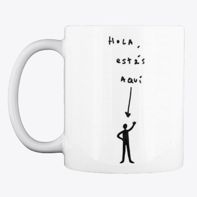 Taza Hola, estás aquí
