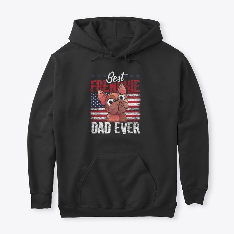 Best Frenchie Dad Ever - US Flag