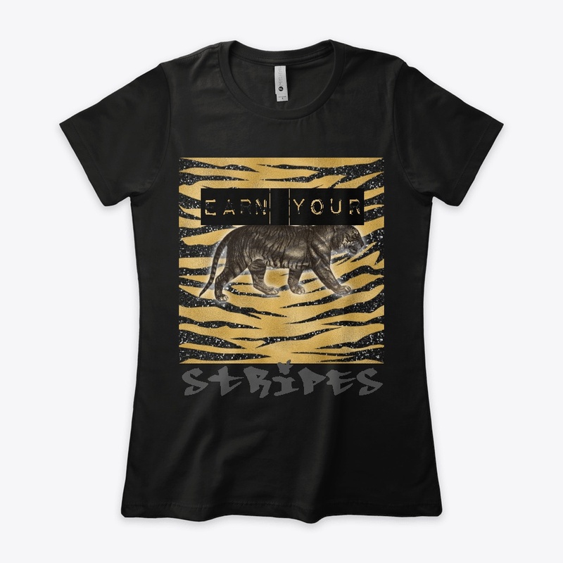EARN YOUR STRIPES