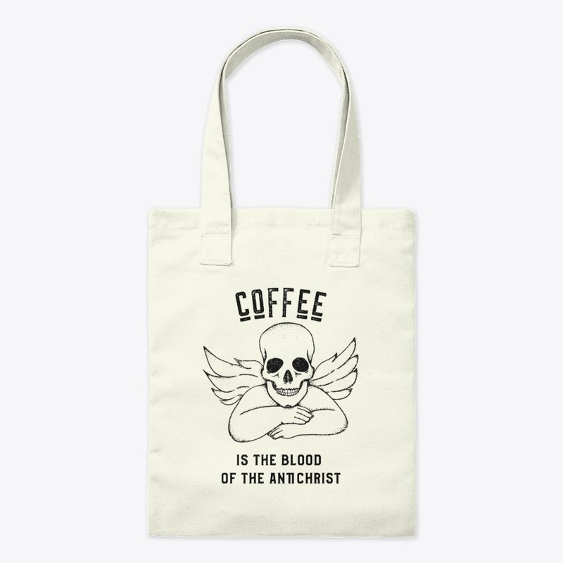 Coffee is the Blood of the Antichrist