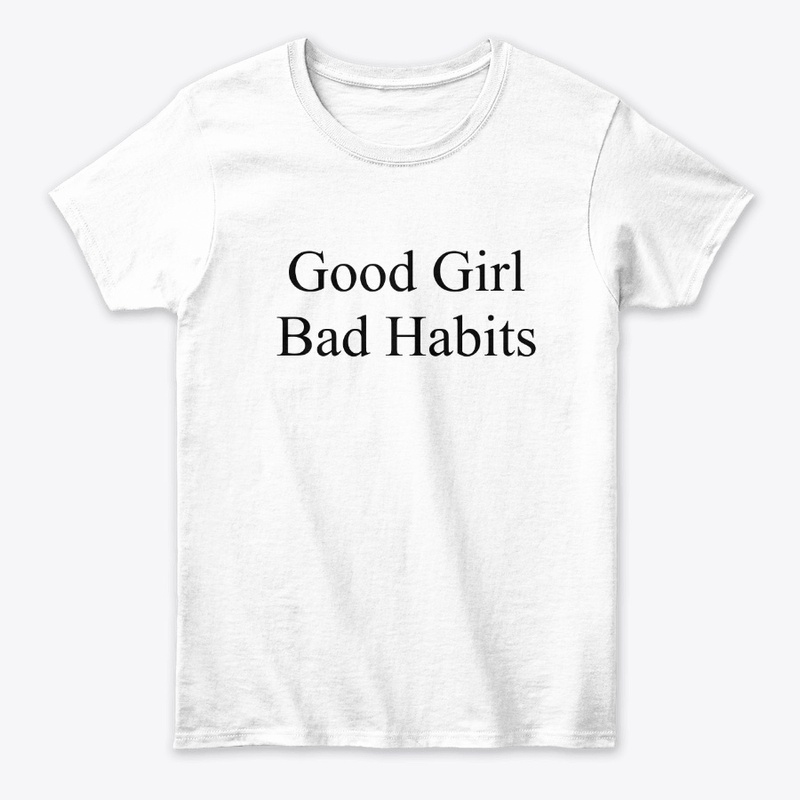 Good Girls also have bad habits 