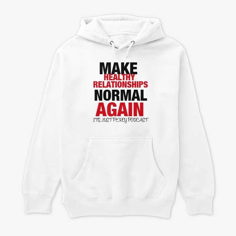 MAKE HEALTHY RELATIONSHIPS NORMAL AGAIN