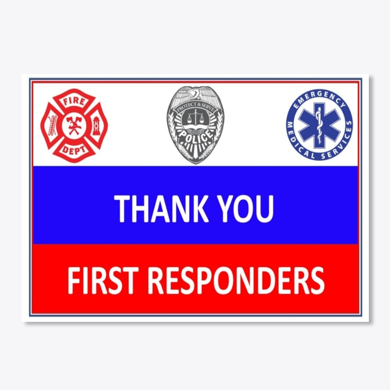 THANK YOU FIRST RESPONDERS!