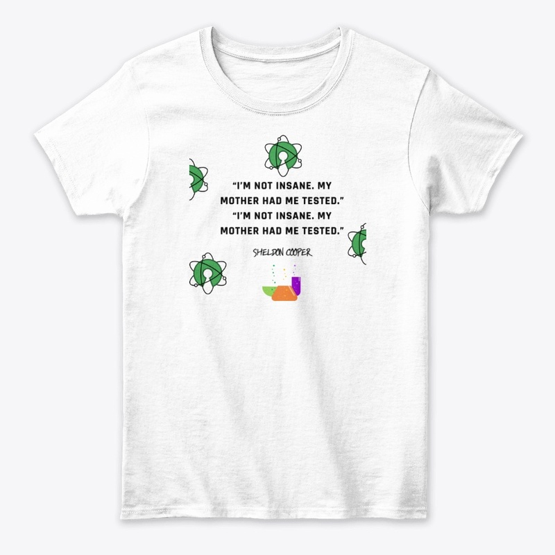 SHELDON'S QUOTE T-SHIRT