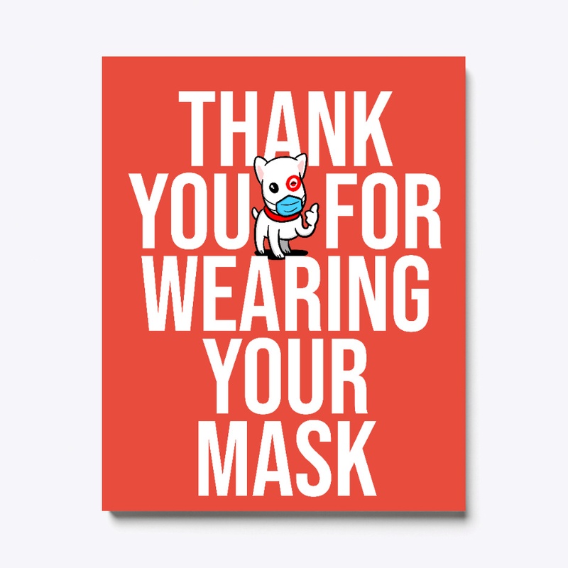 Thank You For Wearing Your Mask
