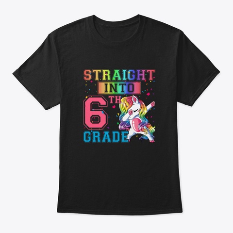 Straight Into 6 Th Grade Unicorn Dabbing Black T-Shirt Front