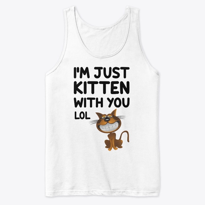 I'm Just Kitten With You LoL