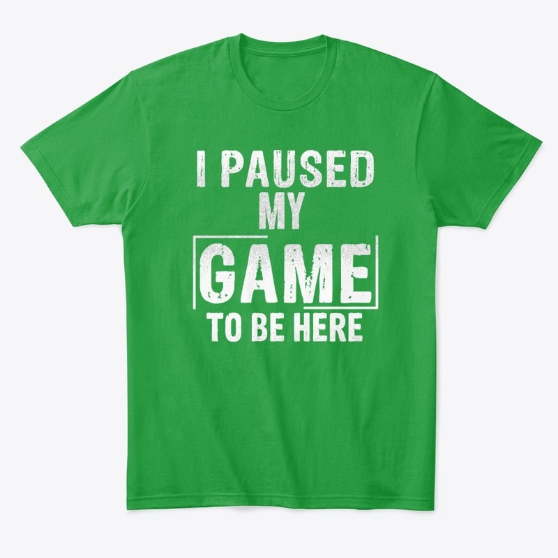 I Paused My Game