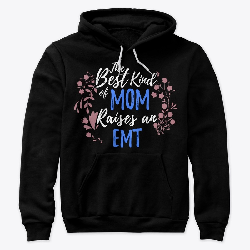 The Best Kind Of Mom Raises An EMT