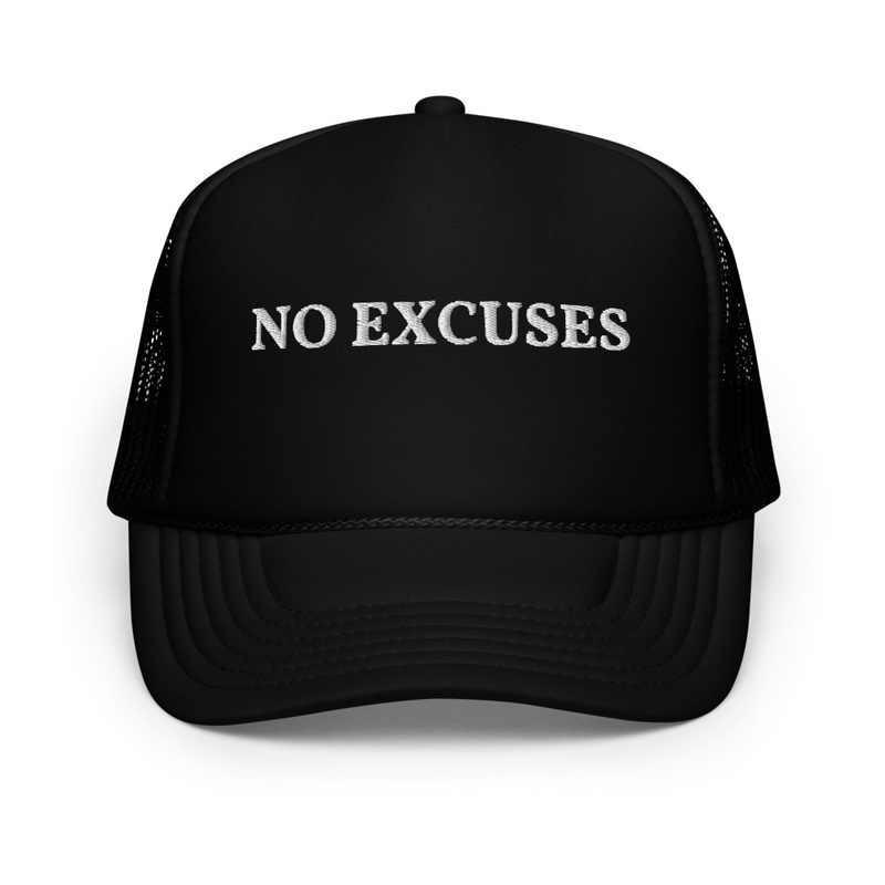No excuses
