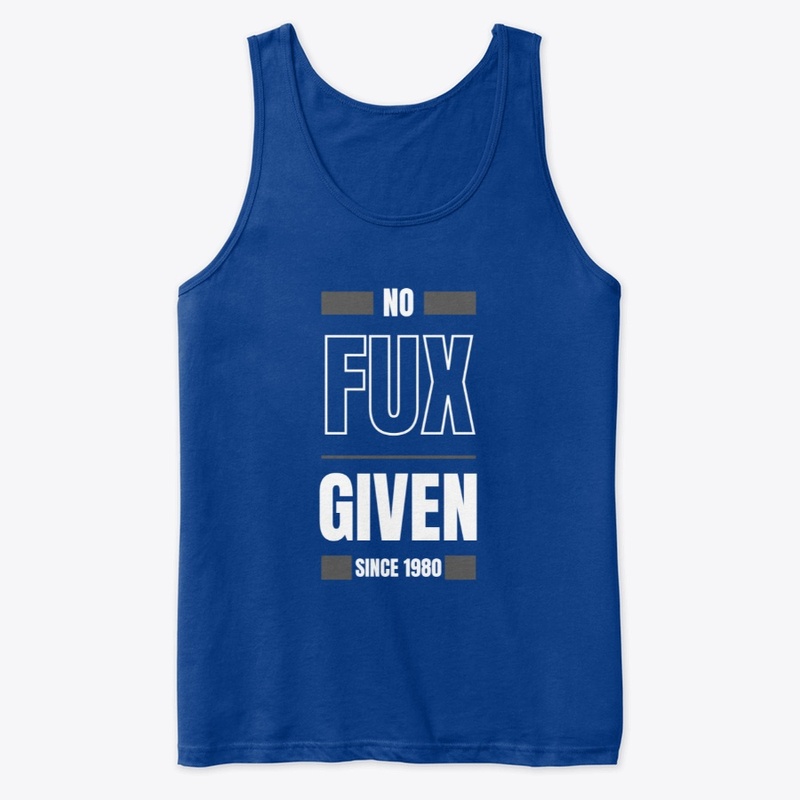 no fux given