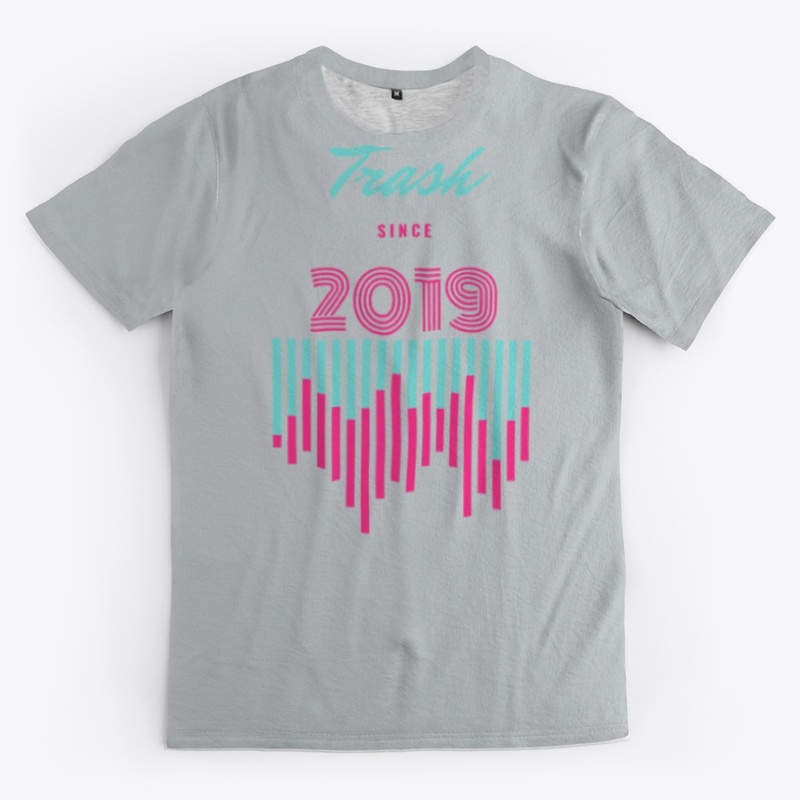 Trash Since 2019