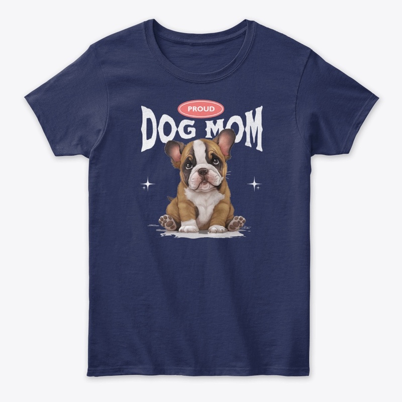 Proud Dog Mom (Bulldog)