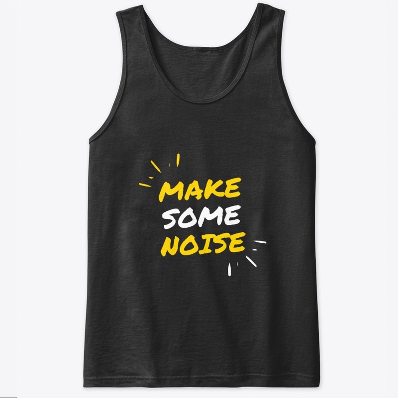 Make Some Noise