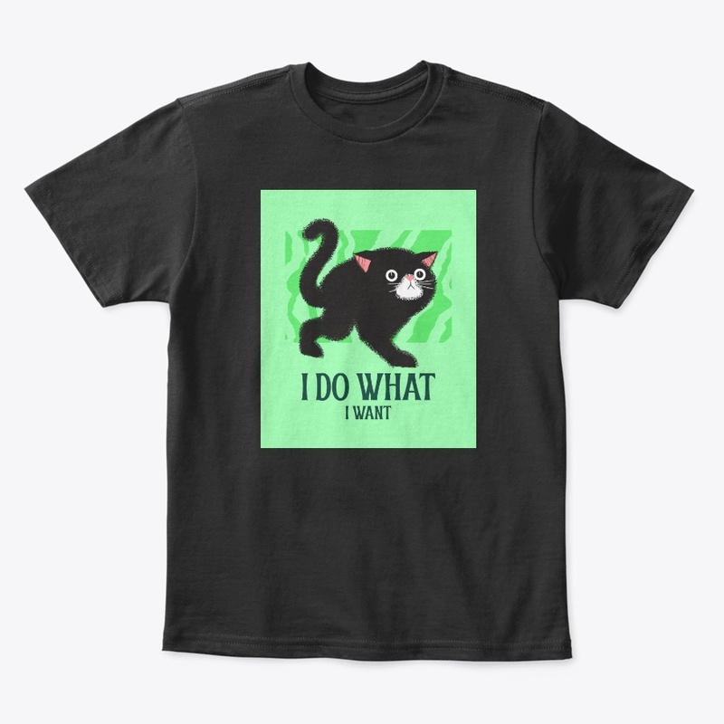 I Do What I Want!