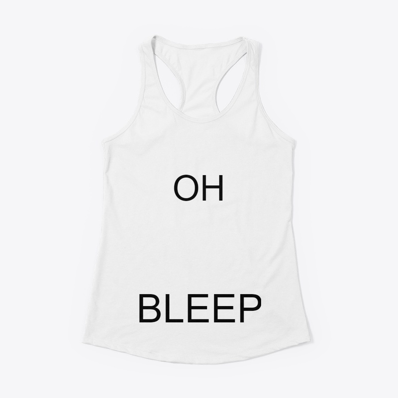 OH BLEEP MERCH!!