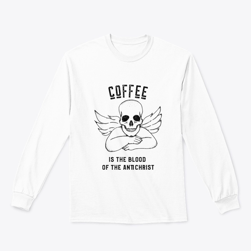 Coffee is the Blood of the Antichrist