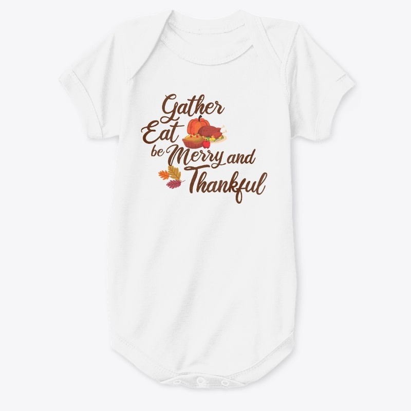 Gather, Eat, Be Merry and Thankful